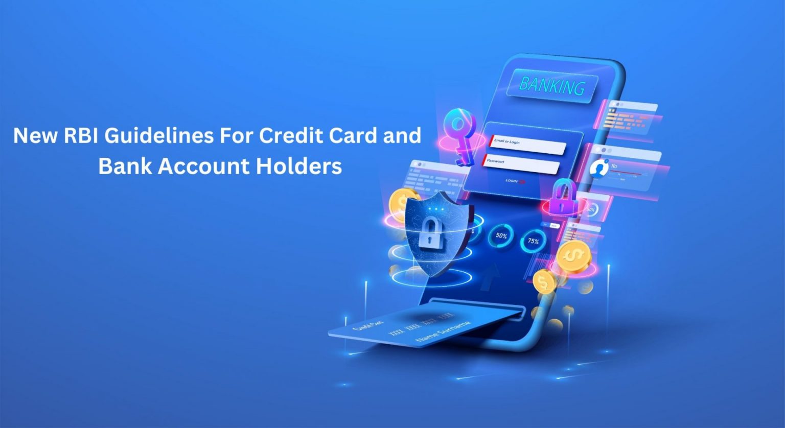 The New RBI Guidelines For Credit Card and Bank Account Holders In 2022